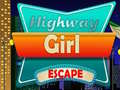 खेल Highway Girl Escape 