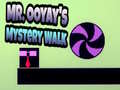 खेल Mr. Ooyay's Mystery Walk