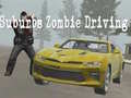 खेल Suburbs Zombie Driving