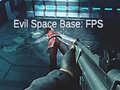 ಗೇಮ್ Evil Space Base: FPS