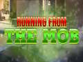 ಗೇಮ್ Running from the Mob
