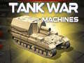 ગેમ Tank War Machines