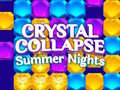 खेल Crystal Collapse Summer Nights