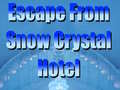 ಗೇಮ್ Escape From Snow Crystal Hotel