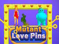 விளையாட்டு Mutant Love Pins
