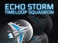 ಗೇಮ್ Echo Storm: Timeloop Squadron