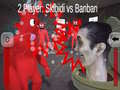 விளையாட்டு 2 Player: Skibidi vs Banban