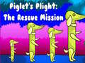 खेल Piglet's Plight The Rescue Mission