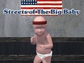 खेल Streets of The Big Baby