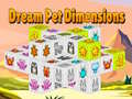 ಗೇಮ್ Dream Pet Dimensions