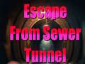 खेल Escape From Sewer Tunnel