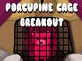 खेल Porcupine Cage Breakout