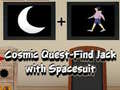 खेल Cosmic Quest Find Jack with Spacesuit