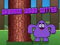 खेल Grimace Wood Cutter