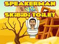 खेल Speakerman Vs Skibidi Toilet