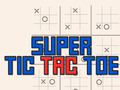 खेल Super Tic Tac Toe