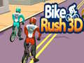खेल Bike Rush 3D