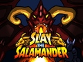 खेल Slay the Salamander