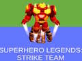 खेल Super Hero Legends: Strike Team