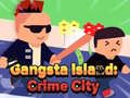 ગેમ Gangsta Island: Crime City