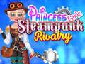 ગેમ Princess Girls Steampunk Rivalry
