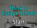 ಗೇಮ್ Think to Escape: School