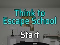 खेल Think to Escape: School