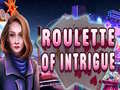 ಗೇಮ್ Roulette of Intrigue