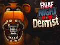விளையாட்டு FNAF Night at the Dentist