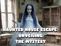 खेल Haunted House Escape: Unveiling the Mystery