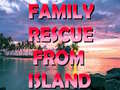 खेल Family Rescue From Island