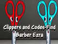 ಗೇಮ್ Clippers and Codes-Find Barber Ezra