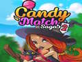 खेल Candy Match Sagas 2