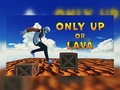 खेल Only Up Or Lava