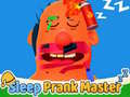 खेल Sleep Prank Master