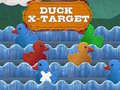 खेल Duck X-Target