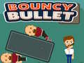 खेल Bouncy Bullet