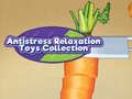 खेल Antistress Relaxation Toys Collection 