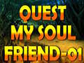 खेल Quest My Soul Friend-01 