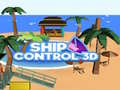 खेल Ship Control 3D