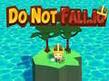 ગેમ Do Not Fall.io