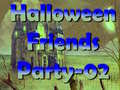 ગેમ Halloween Friends Party 02