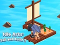ગેમ Idle Arks: Sail and Build 2