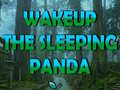 खेल Wakeup The Sleeping Panda