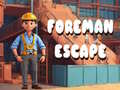 खेल Foreman Escape