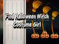 खेल Find Halloween Witch Costume Girl