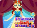 खेल Princess Doll Dress Up