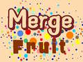 ગેમ Merge Fruit