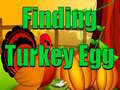 खेल Finding Turkey Egg