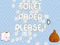 खेल Toilet Paper Please